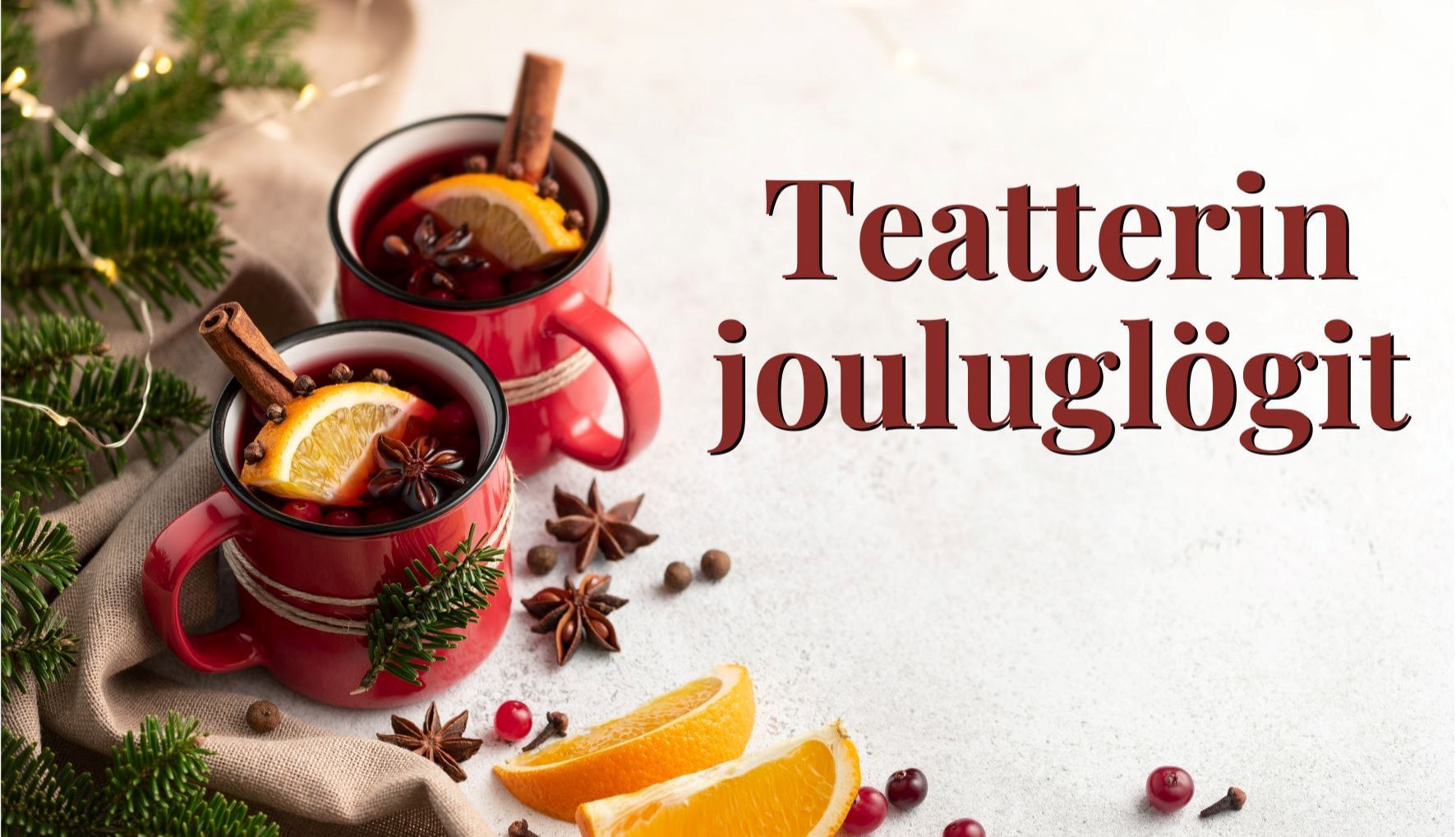 Hämeenlinnan Verkatehtaan lipunmyynti, Hämeenlinnan teatterin jouluglögit