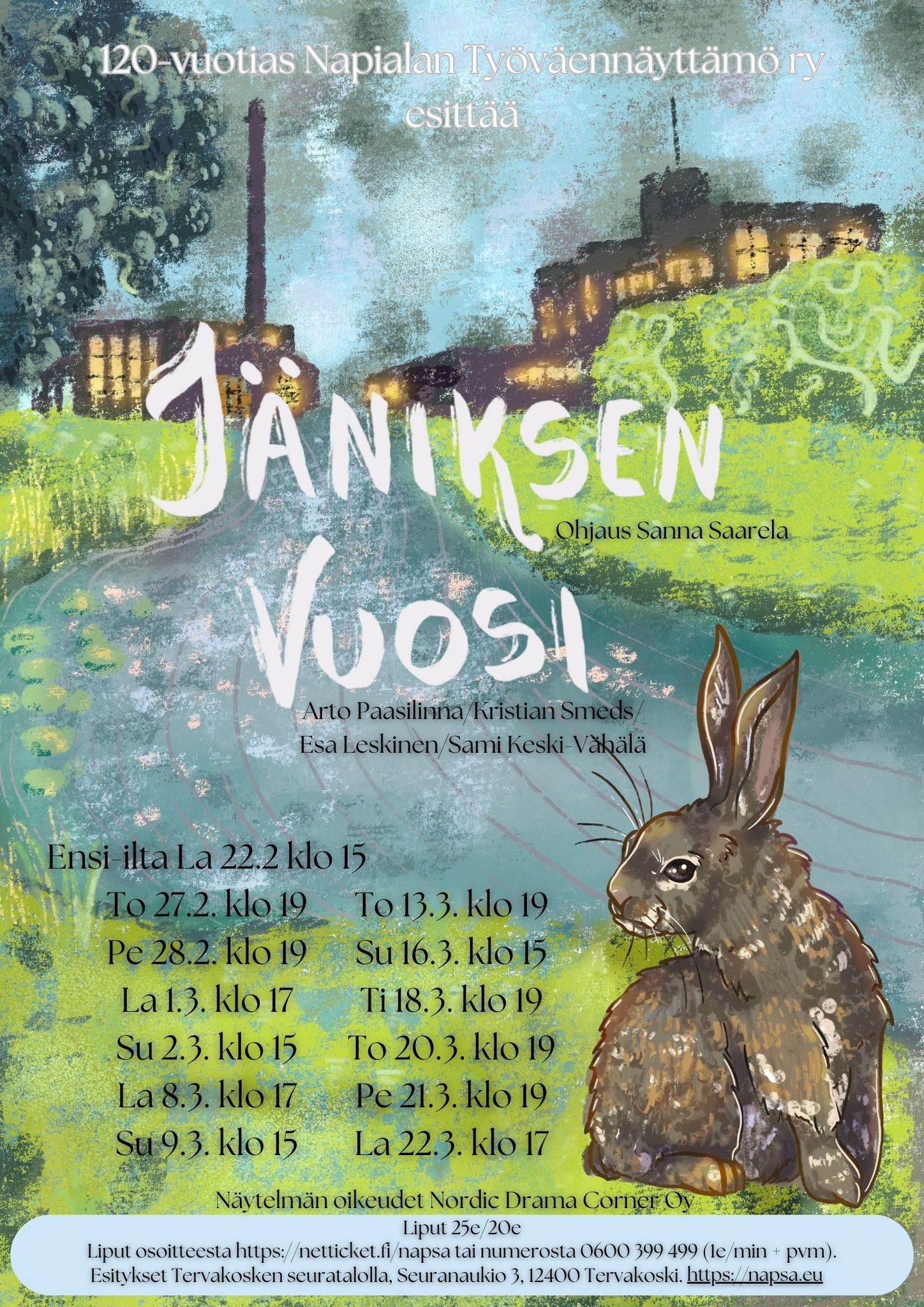 Omatoimiretki Napialan työväen näyttämö, Janakkalan Tervakoski, Jäniksen vuosi. Ennakkovaratun lipun saat Seuratalon kassan vieressä olevalta Tribunan edustajalta
