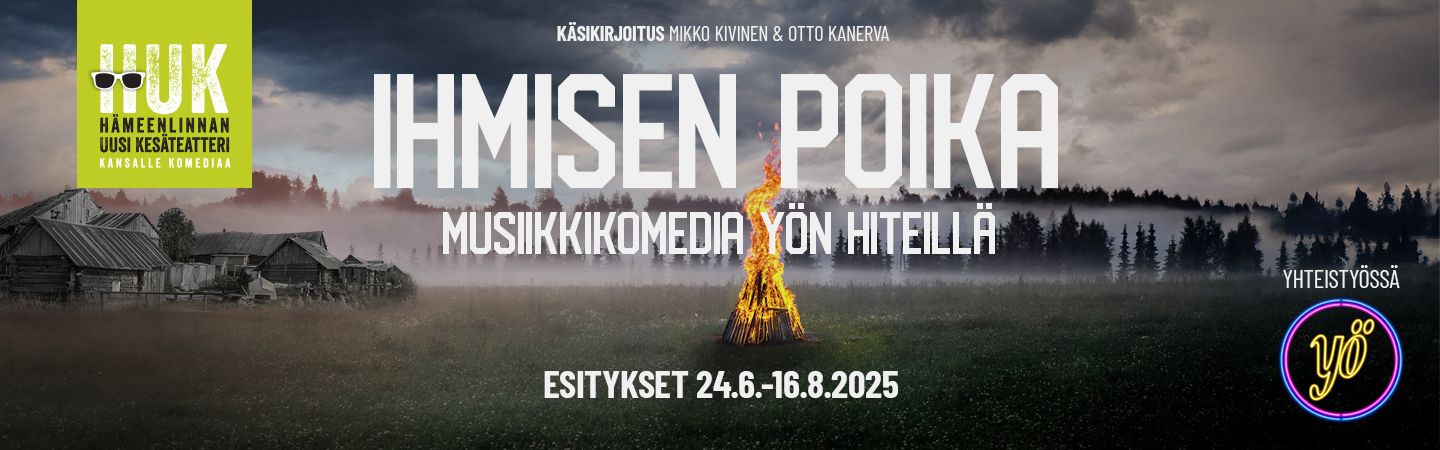 Omatoimiretki, HUK, Ihmisen poika, 24.6.-16.8.Ilmoittautuminen päättynyt. Ennakkoilmoittautuja, muista maksaa varaamasi näytös heti ja tehdä näytöspäivävaraus. Ohjeet tekstissä alla.