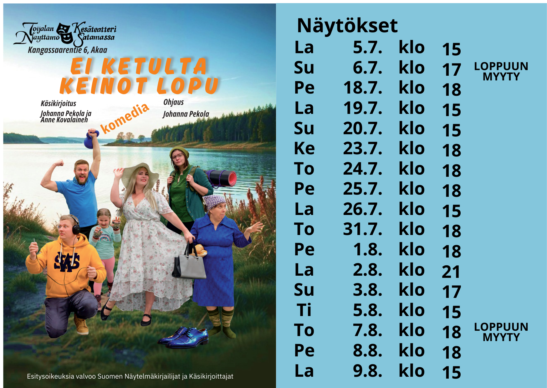 Omatoimiretki Toijalan näyttämön kesäteatteri, Ei ketulta keinot lopu. Ilmoittautuminen päättynyt. 30.4. mennessä ennakkoilmoittautuneiden tiedot teatterin kassalla. Muistattehan varata liput haluamaanne näytökseen suoraan teatterilta.