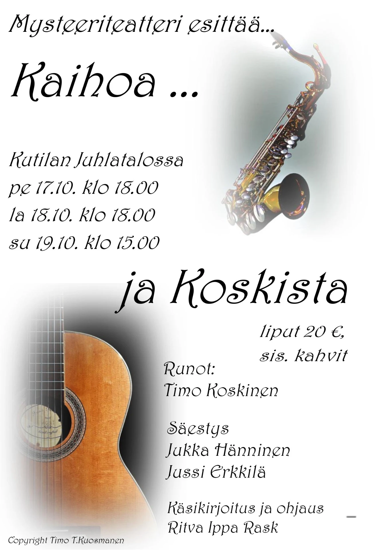 Omatoimiretki Lasikylän mysteeriteatteri, Kaihoa ja Koskista. Lippuvaraus näytöksiin suoraan teatterilta.