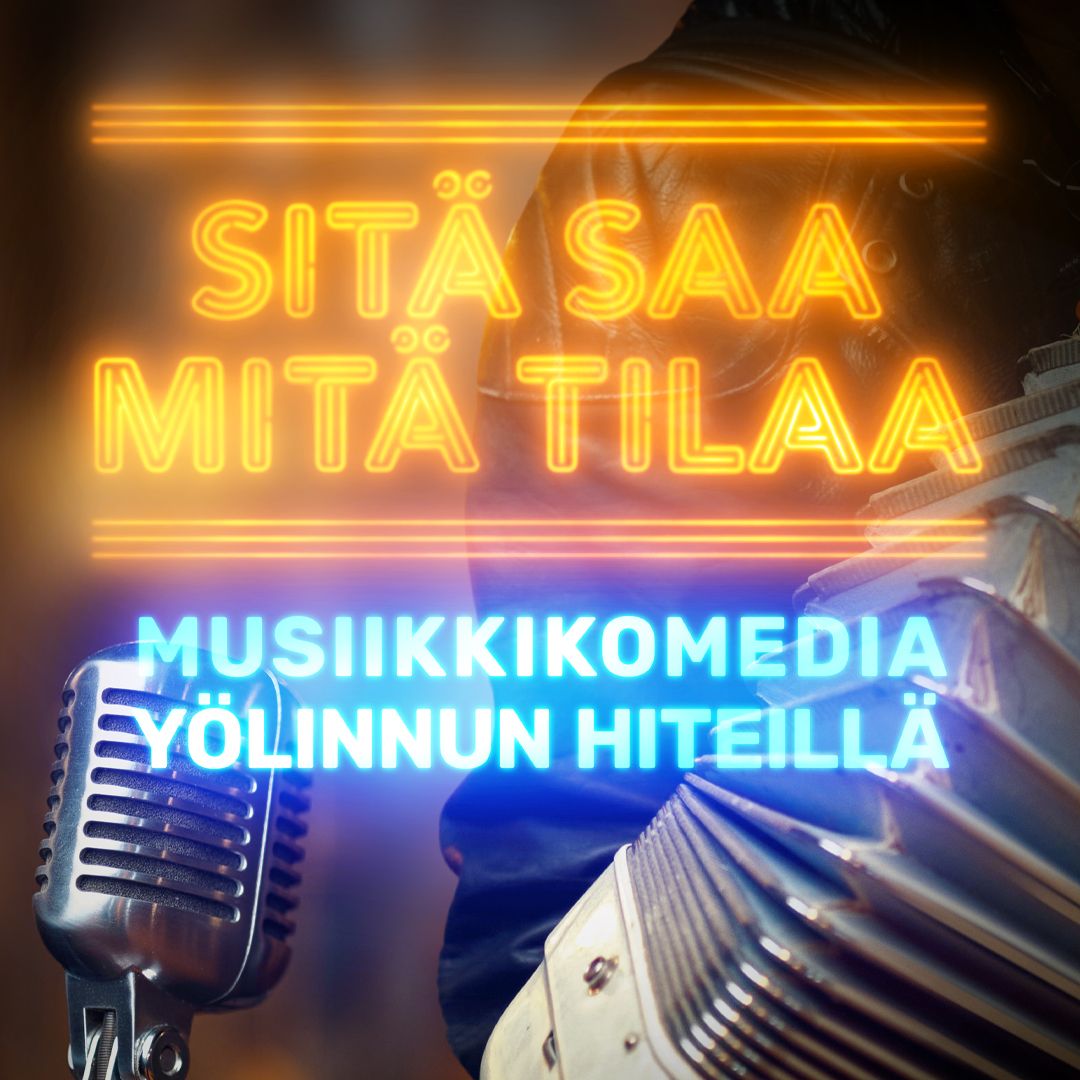 Omatoimiretki Huk Hämeenlinnan uusi kesäteatteri, Sitä saa mitä tilaa-musiikkikomedia Yölinnun hiteillä 23.6.-15.8.