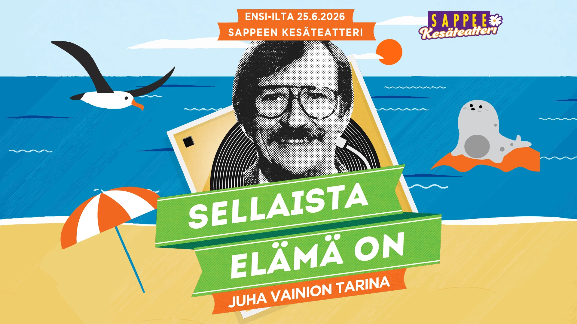 Retki Sappeen kesäteatteriin, Sellaista Elämä On - Juha Vainion tarina