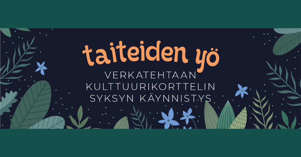 Omatoimimatka Taiteiden yö Hämeenlinnan Verkatehdas